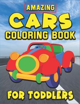 Book cover for Amazing Cars Coloring Book for Toddlers