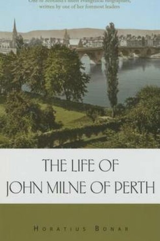 Cover of The Life of John Milne of Perth