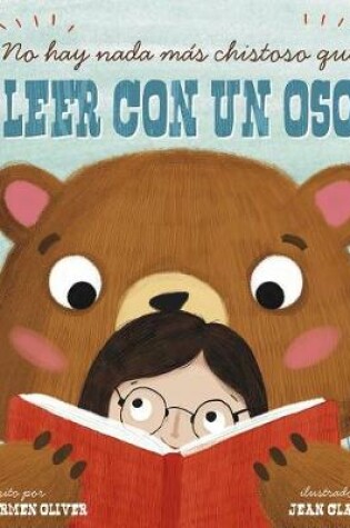 Cover of No Hay Nada Más Chistoso Que Leer Con un Oso