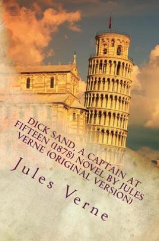 Cover of Dick Sand, A Captain at Fifteen (1878) NOVEL By Jules Verne (Original Version)