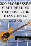 Book cover for 300 Progressive Sight Reading Exercises for Bass Guitar Large Print Version