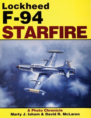 Book cover for Lockheed F-94 Starfire: a Photo Chronicle