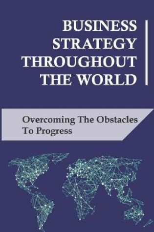 Cover of Business Strategy Throughout The World