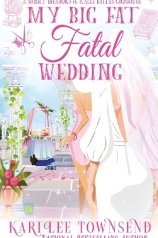 Cover of My Big Fat Fatal Wedding