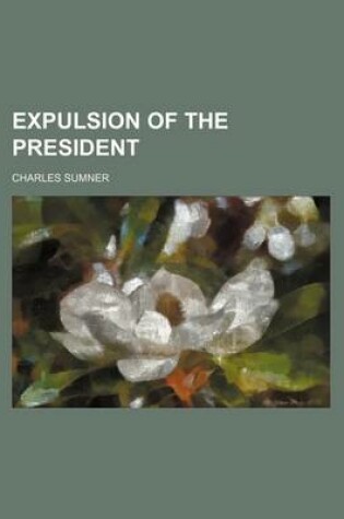 Cover of Expulsion of the President