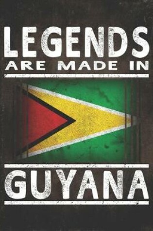 Cover of Legends Are Made In Guyana