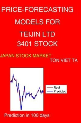 Cover of Price-Forecasting Models for Teijin Ltd 3401 Stock
