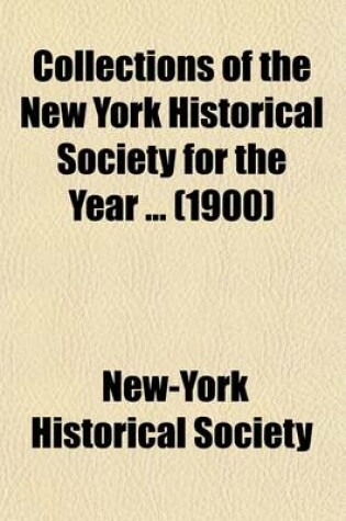 Cover of Collections of the New York Historical Society for the Year (Volume 32)