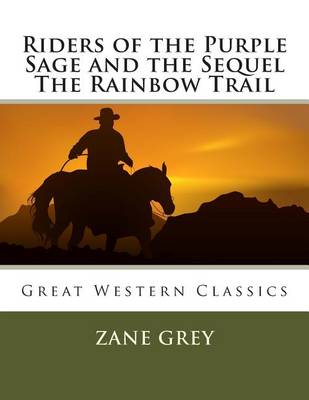 Book cover for Riders of the Purple Sage and the Sequel the Rainbow Trail