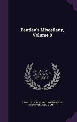 Book cover for Bentley's Miscellany, Volume 8