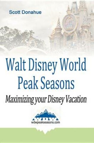 Cover of Walt Disney World Peak Seasons