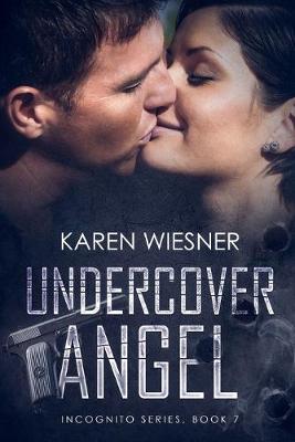 Book cover for Undercover Angel, Book 7 of the Incognito Series