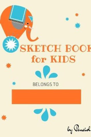 Cover of Sketch book for kids