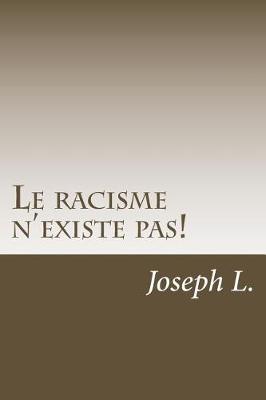 Book cover for Le racisme n'existe pas!