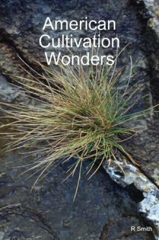 Cover of American Cultivation Wonders