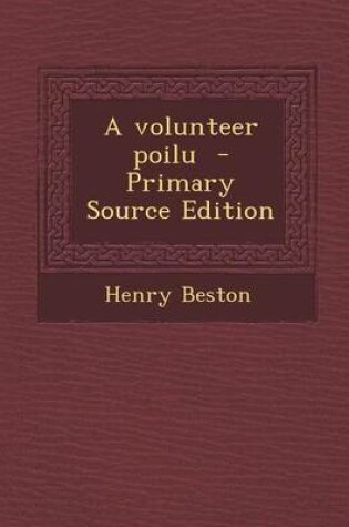 Cover of A Volunteer Poilu - Primary Source Edition