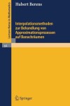 Book cover for Interpolationsmethoden Zur Behandlung Von Approximationsprozessen Auf Banachraumen