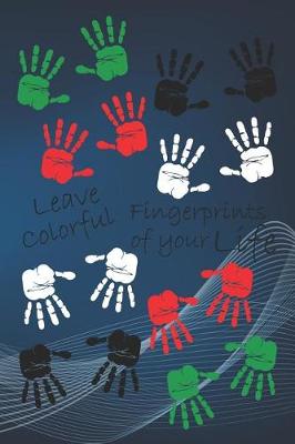 Book cover for Leave Colorful Fingerprints Of Your Life