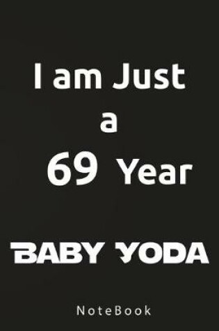 Cover of I am Just a 69 Year Baby Yoda