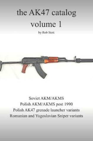 Cover of The AK47 catalog volume 1