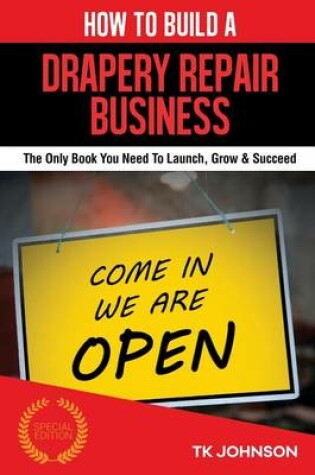 Cover of How to Build a Drapery Repair Business (Special Edition)