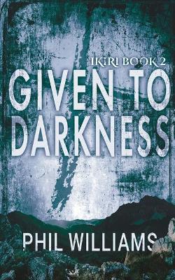 Book cover for Given To Darkness