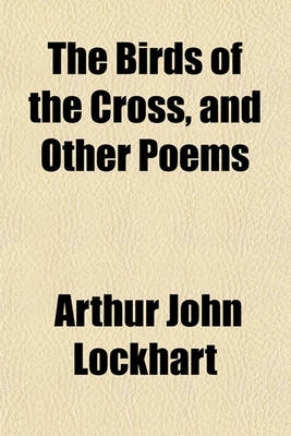 Book cover for The Birds of the Cross, and Other Poems