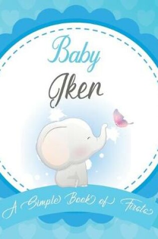 Cover of Baby Iker A Simple Book of Firsts