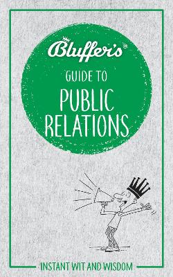 Book cover for Bluffer's Guide to Public Relations