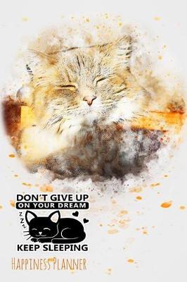 Book cover for Don't Give Up on Your Dream Keep Sleeping