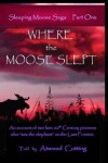 Book cover for Where the Moose Slept