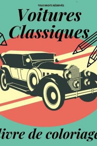 Cover of Voitures Classiques Livre de Coloriage
