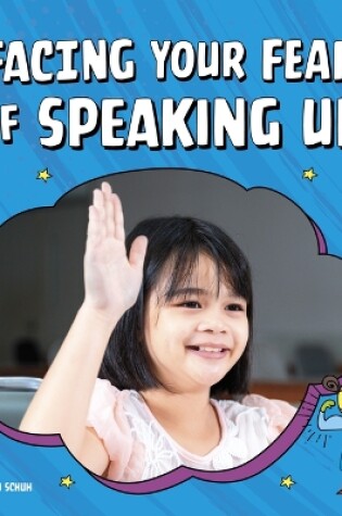 Cover of Facing Your Fear of Speaking Up