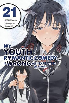 Cover of My Youth Romantic Comedy Is Wrong, As I Expected @ comic, Vol. 21 (manga)