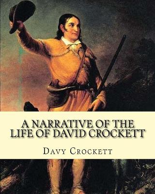 Book cover for A narrative of the life of David Crockett By