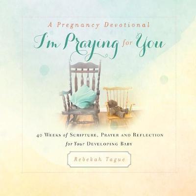 Cover of A Pregnancy Devotional- I'm Praying for You