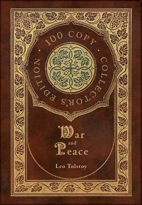 Book cover for War and Peace (100 Copy Collector's Edition)