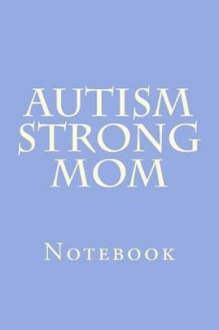 Cover of Autism Strong Mom