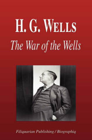 Cover of H. G. Wells - The War of the Wells (Biography)