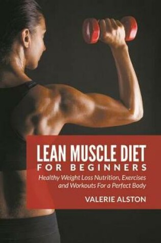 Cover of Lean Muscle Diet for Beginners