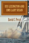 Book cover for USS Lexington and HMS Lady Susan