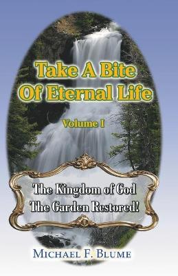 Book cover for Take a Bite of Eternal Life - Volume I