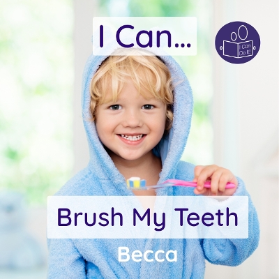 Cover of I Can Brush My Teeth