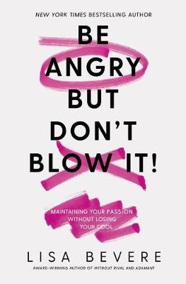 Book cover for Be Angry, But Don't Blow It