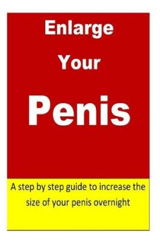 Cover of Enlarge Your Penis