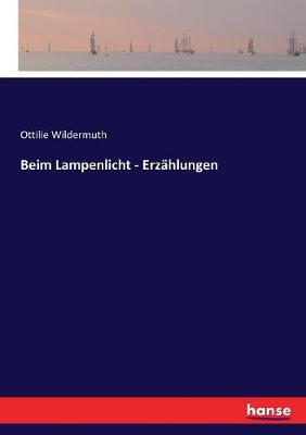 Book cover for Beim Lampenlicht - Erz�hlungen