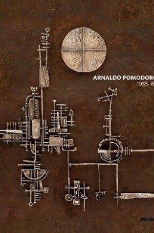 Cover of Arnaldo Pomodoro 1956-65