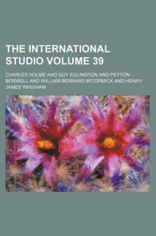 Cover of The International Studio Volume 39