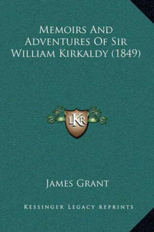 Cover of Memoirs and Adventures of Sir William Kirkaldy (1849)