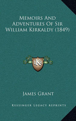 Book cover for Memoirs and Adventures of Sir William Kirkaldy (1849)